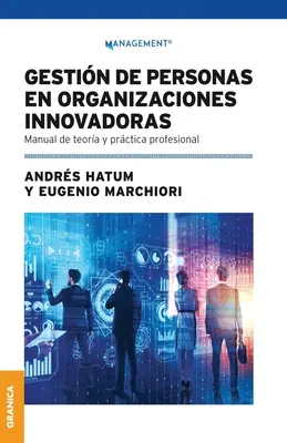 Gestin De Personas En Organizaciones Innovadoras: Podręcznik teorii i praktyki zawodowej - Gestin De Personas En Organizaciones Innovadoras: Manual De Teora Y Prctica Profesional