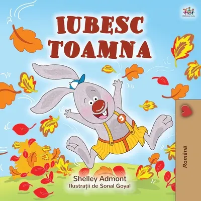 Kocham jesień (rumuńska książka dla dzieci) - I Love Autumn (Romanian children's book)