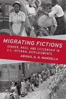 Migrujące fikcje: Płeć, rasa i obywatelstwo w przesiedleniach wewnętrznych w USA - Migrating Fictions: Gender, Race, and Citizenship in U.S. Internal Displacements