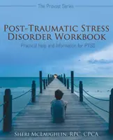 Zeszyt ćwiczeń dla osób cierpiących na zespół stresu pourazowego: Praktyczna pomoc i informacje na temat PTSD - Post-Traumatic Stress Disorder Workbook: Practical Help and Information for PTSD