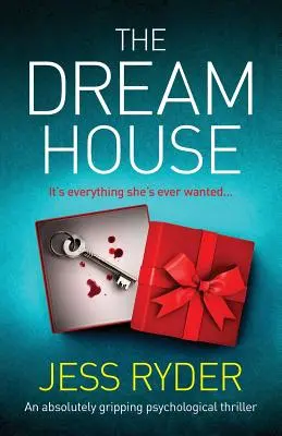 The Dream House: Trzymający w napięciu thriller psychologiczny - The Dream House: An absolutely gripping psychological thriller