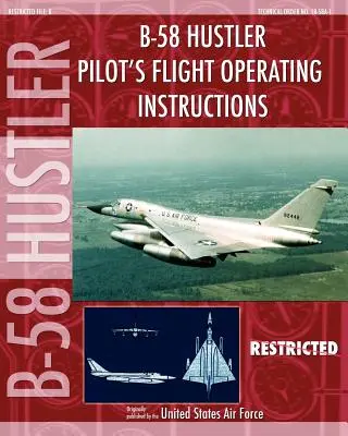 Instrukcja obsługi pilota samolotu B-58 Hustler - B-58 Hustler Pilot's Flight Operating Instructions