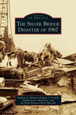 Katastrofa na moście Silver Bridge w 1967 roku - Silver Bridge Disaster of 1967