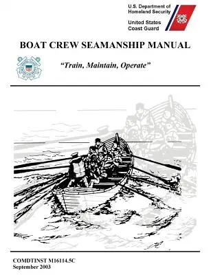 Podręcznik morski dla załóg łodzi (COMDTINST M16114.5C) - Boat Crew Seamanship Manual (COMDTINST M16114.5C)