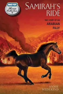 Samirah's Ride: Historia klaczki arabskiej - Samirah's Ride: The Story of an Arabian Filly