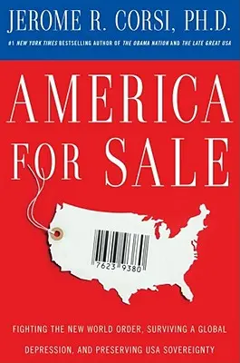 Ameryka na sprzedaż: Walka z Nowym Porządkiem Świata, przetrwanie globalnego kryzysu i zachowanie suwerenności USA - America for Sale: Fighting the New World Order, Surviving a Global Depression, and Preserving U.S.A. Sovereignty