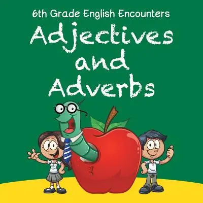 6th Grade English Encounters: Przymiotniki i przysłówki - 6th Grade English Encounters: Adjectives and Adverbs