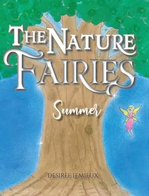 Wróżki natury: Lato - The Nature Fairies: Summer