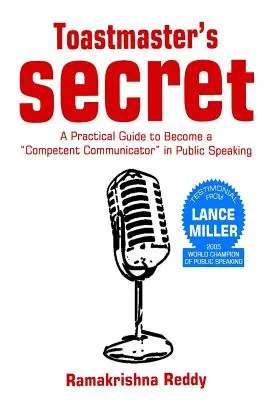 Sekret Toastmasters: Praktyczny przewodnik, jak zostać kompetentnym mówcą podczas wystąpień publicznych - Toastmasters Secret: A Practical Guide to Become a Competent Communicator in Public Speaking