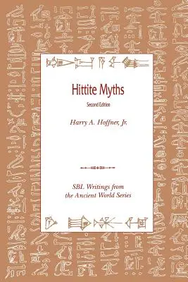 Mity hetyckie, wydanie drugie - Hittite Myths, Second Edition