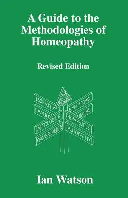 Przewodnik po metodologiach homeopatii - A Guide to the Methdologies of Homeopathy