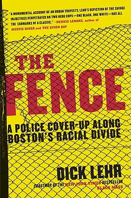 The Fence: Policyjne zatuszowanie podziałów rasowych w Bostonie - The Fence: A Police Cover-Up Along Boston's Racial Divide