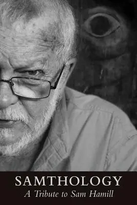 Samthology: Hołd dla Sama Hamilla - Samthology: A Tribute to Sam Hamill