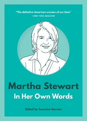 Martha Stewart: Jej własne słowa - Martha Stewart: In Her Own Words