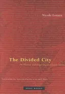 Podzielone miasto: O pamięci i zapominaniu w starożytnych Atenach - The Divided City: On Memory and Forgetting in Ancient Athens