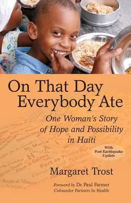 Tego dnia wszyscy jedli: Historia jednej kobiety o nadziei i możliwościach na Haiti - On That Day, Everybody Ate: One Woman's Story of Hope and Possibility in Haiti