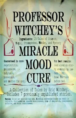 Cudowne lekarstwo na nastrój profesora Witcheya - Professor Witchey's Miracle Mood Cure