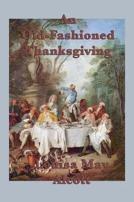 Staroświeckie Święto Dziękczynienia - An Old-Fashioned Thanksgiving