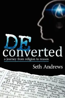 Dekonwersja: Podróż od religii do rozumu - Deconverted: A Journey from Religion to Reason