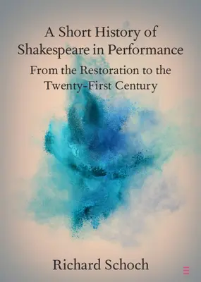 Krótka historia Szekspira w przedstawieniach - A Short History of Shakespeare in Performance
