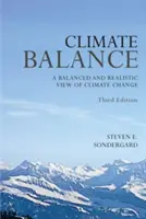 Równowaga klimatyczna: Zrównoważone i realistyczne spojrzenie na zmiany klimatu - wydanie trzecie - Climate Balance: A Balance and Realistic View of Climate Change - Third Edition