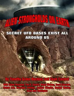 Obce twierdze na Ziemi: Tajne bazy UFO istnieją wokół nas - Alien Strongholds on Earth: Secret UFO Bases Exist All Around Us
