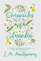 Kroniki Avonlea, w których Ania Shirley z Zielonego Wzgórza i Avonlea odgrywa pewną rolę. - Chronicles of Avonlea, in Which Anne Shirley of Green Gables and Avonlea Plays Some Part ..