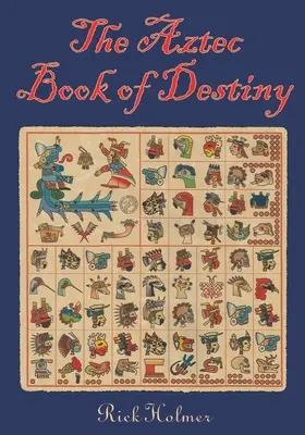 Aztecka księga przeznaczenia - The Aztec Book of Destiny