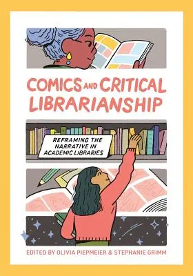 Komiksy i bibliotekarstwo krytyczne: Przeformułowanie narracji w bibliotekach akademickich - Comics and Critical Librarianship: Reframing the Narrative in Academic Libraries