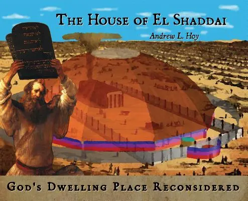 Dom El Shaddai: Rozważania nad miejscem zamieszkania Boga - The House of El Shaddai: God's Dwelling Place Reconsidered