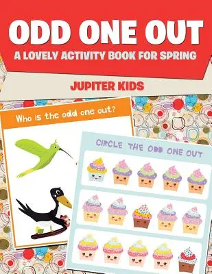 Odd One Out: Urocza książka aktywności na wiosnę - Odd One Out: A Lovely Activity Book for Spring