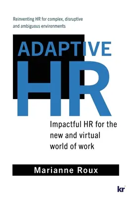 Adaptacyjny HR: skuteczny HR dla nowego i wirtualnego świata pracy - Adaptive HR: Impactful HR for the New and Virtual World of Work