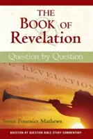 Księga Objawienia: Pytanie po pytaniu - The Book of Revelation: Question by Question