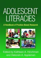 Adolescent Literacies: Podręcznik badań opartych na praktyce - Adolescent Literacies: A Handbook of Practice-Based Research