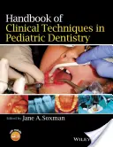 Podręcznik technik klinicznych w stomatologii dziecięcej - Handbook of Clinical Techniques in Pediatric Dentistry