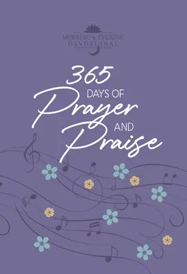 365 dni modlitwy i uwielbienia: Nabożeństwa poranne i wieczorne - 365 Days of Prayer and Praise: Morning & Evening Devotional