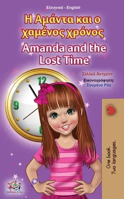 Amanda i stracony czas (grecko-angielska dwujęzyczna książka dla dzieci) - Amanda and the Lost Time (Greek English Bilingual Book for Kids)