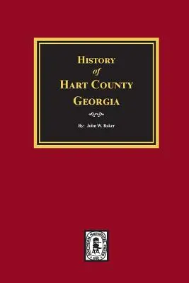 Historia hrabstwa Hart w stanie Georgia. - History of Hart County, Georgia.