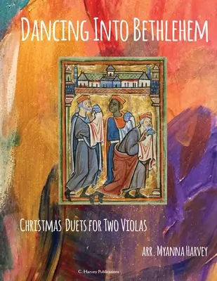 Dancing Into Bethlehem, świąteczne duety na dwoje skrzypiec - Dancing Into Bethlehem, Christmas Duets for Two Violas