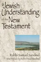 Żydowskie zrozumienie Nowego Testamentu - A Jewish Understanding of the New Testament