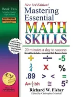 Mastering Essential Math Skills, Book 2: Middle Grades/High School, 3rd Edition: 20 minut dziennie na sukces - Mastering Essential Math Skills, Book 2: Middle Grades/High School, 3rd Edition: 20 minutes a day to success