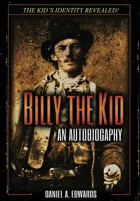 Billy the Kid: Autobiografia: Historia Brushy Billa Robertsa