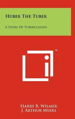 Huber Bulwa: historia gruźlicy - Huber The Tuber: A Story Of Tuberculosis