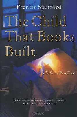 Dziecko, które zbudowały książki: Życie w czytaniu - The Child That Books Built: A Life in Reading