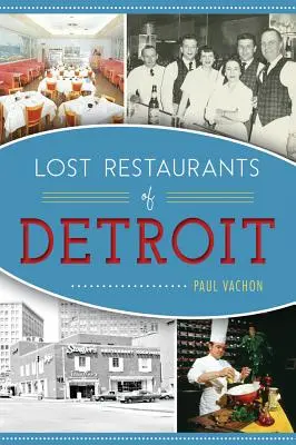 Zaginione restauracje Detroit - Lost Restaurants of Detroit