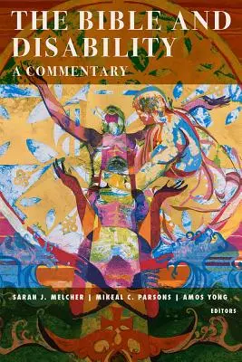Biblia a niepełnosprawność: Komentarz - The Bible and Disability: A Commentary