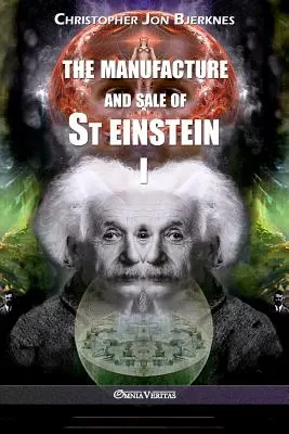 Produkcja i sprzedaż Świętego Einsteina - I - The manufacture and sale of St Einstein - I