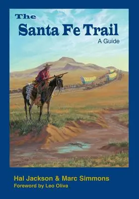 Szlak Santa Fe: Przewodnik - The Santa Fe Trail: A Guide