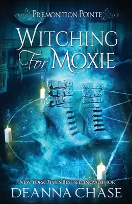 Witching For Moxie: Powieść paranormalna dla kobiet - Witching For Moxie: A Paranormal Women's Fiction Novel