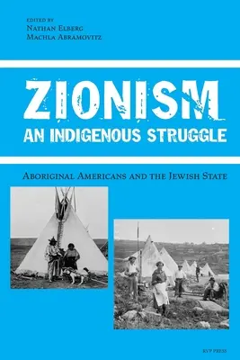 Syjonizm, rdzenna walka: Rdzenni Amerykanie i państwo żydowskie - Zionism, An Indigenous Struggle: Aboriginal Americans and the Jewish State